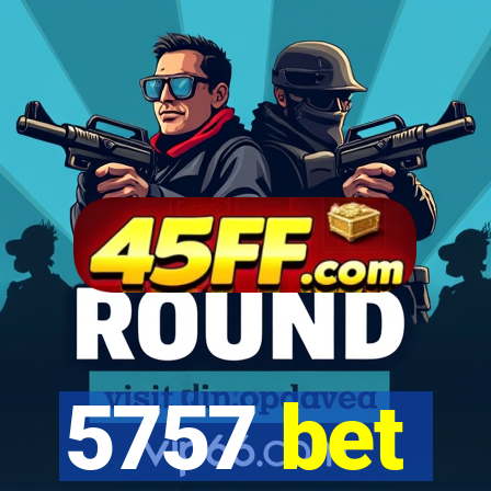 5757 bet